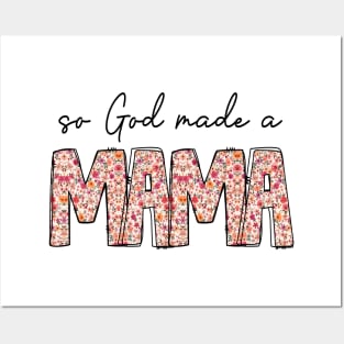 So God Made A Mama Posters and Art